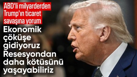 ABD’li milyarderden ihtar: Resesyondan daha kötüsünü yaşayabiliriz