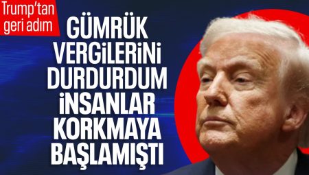 Donald Trump gümrük vergilerini neden durdurduğunu açıkladı