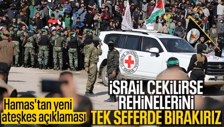 Hamas: İsrail Gazze’den çekilirse rehineleri tek seferde teslim ederiz