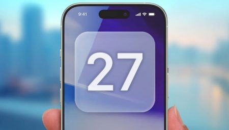 Apple duyurdu: iOS 27 ile iPhone’lar çok daha süratli olacak